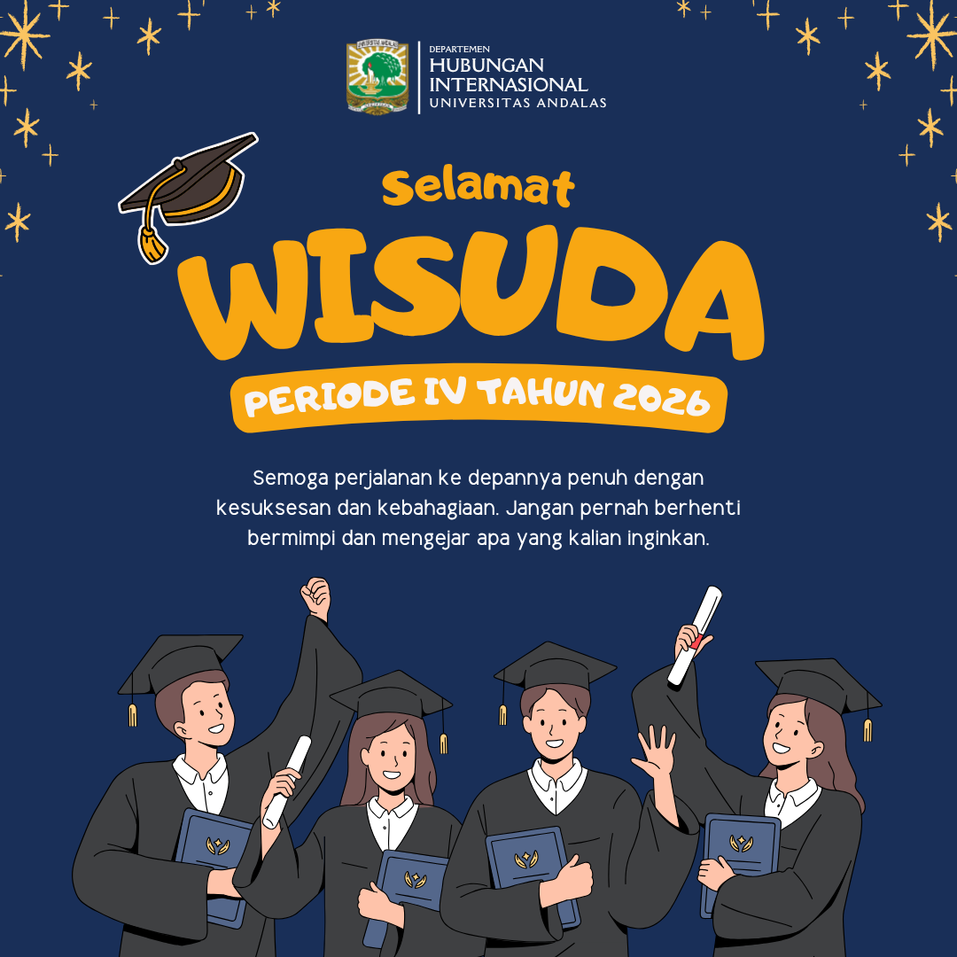 🎓 Departemen HI FISIP UNAND Ucapkan Selamat kepada Wisudawan dan Wisudawati Periode IV Tahun 2026